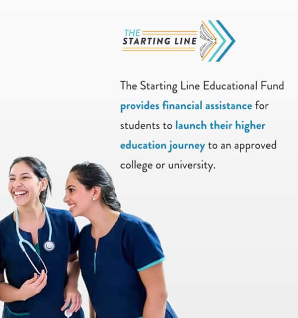Two young nurses smiling. Text says The Starting Line Education Fund provide financial assistance for student to launch their career in nursing.
